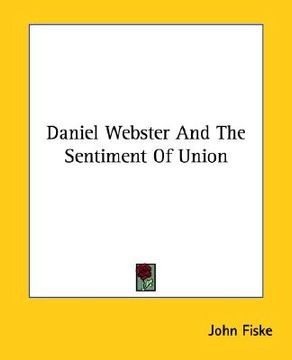 portada daniel webster and the sentiment of union (en Inglés)