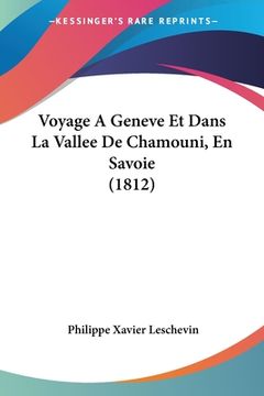 portada Voyage A Geneve Et Dans La Vallee De Chamouni, En Savoie (1812) (en Francés)