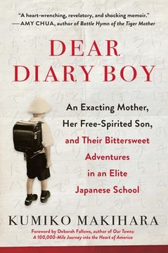 portada Dear Diary Boy: An Exacting Mother, Her Free-Spirited Son, and Their Bittersweet Adventures in an Elite Japanese School (en Inglés)