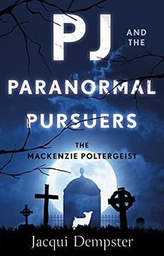 portada Pj and the Paranormal Pursuers: The Mackenzie Poltergeist (en Inglés)