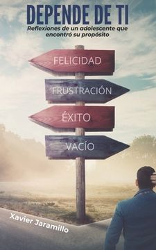 portada Depende de Ti: Reflexiones de un adolescente que encontró su propósito (in Spanish)