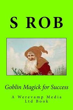 portada Goblin Magick for Success (en Inglés)