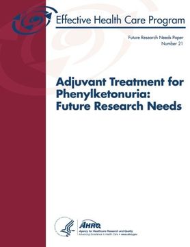 portada Adjuvant Treatment for Phenylketonuria:  Future Research Needs: Future Research Needs Paper Number 21