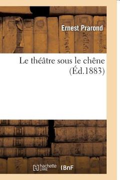 portada Le Théâtre Sous Le Chêne (en Francés)