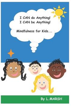 portada I Can Do Anything! I Can Be Anything!: Mindfulness for Kids (en Inglés)