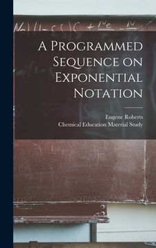 portada A Programmed Sequence on Exponential Notation (en Inglés)