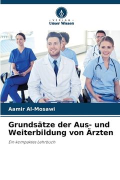 portada Grundsätze der Aus- und Weiterbildung von Ärzten (in German)