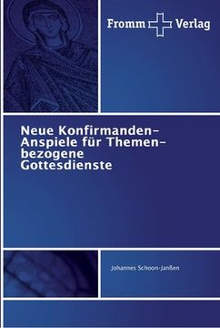portada Neue Konfirmanden-Anspiele für Themen-bezogene Gottesdienste (en Alemán)