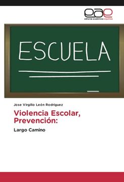 portada Violencia Escolar, Prevención: Largo Camino (in Spanish)