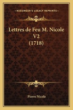 portada Lettres de Feu M. Nicole V2 (1718) (en Francés)