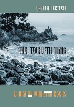 portada The Twelfth Time: Lyuba and Ivan on the Rocks (en Inglés)