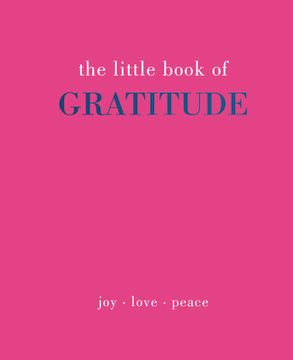portada The Little Book of Gratitude: Give More Thanks (in English)