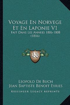 portada Voyage En Norvege Et En Laponie V1: Fait Dans Les Annees 1806-1808 (1816) (en Francés)