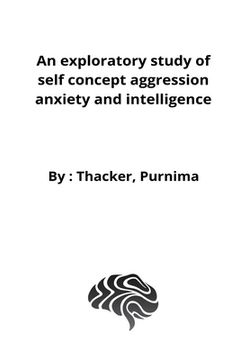 portada An exploratory study of self concept aggression anxiety and intelligence (en Inglés)