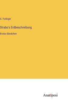 portada Strabo's Erdbeschreibung: Erstes Bändchen (in German)