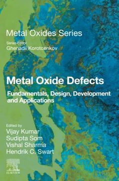 portada Metal Oxide Defects: Fundamentals, Design, Development and Applications (Metal Oxides) (in English)