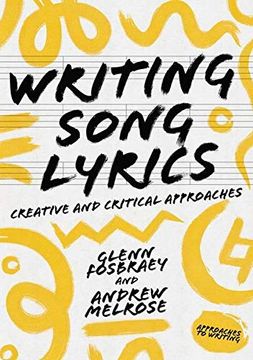 portada Writing Song Lyrics: A Creative and Critical Approach (Approaches to Writing) (in English)