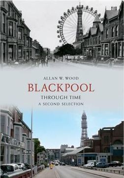 portada Blackpool Through Time a Second Selection (en Inglés)