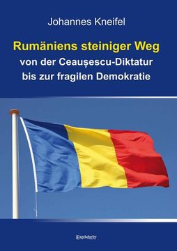 portada Rumäniens Steiniger weg von der Ceau¿ Escu-Diktatur bis zur Fragilen Demokratie (en Alemán)