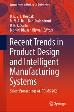portada Recent Trends in Product Design and Intelligent Manufacturing Systems: Select Proceedings of Ipdims 2021 (en Inglés)