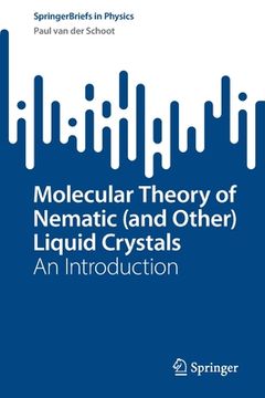 portada Molecular Theory of Nematic (and Other) Liquid Crystals: An Introduction (en Inglés)