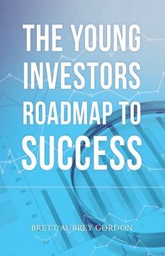 portada The Young Investors Roadmap to Success (en Inglés)