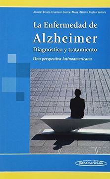 portada La Enfermedad de Alzheimer, Diagnostico y Tratamiento / Alzheimer's Disease, Diagnosis and Treatment: Una Perspectiva Latinoamericana / a Latin American Perspective (Spanish Edition)