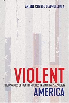 portada Violent America: The Dynamics of Identity Politics in a Multiracial Society (en Inglés)