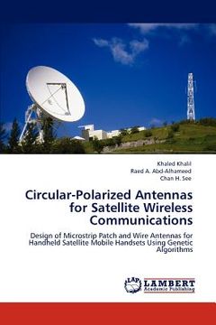 portada circular-polarized antennas for satellite wireless communications (en Inglés)