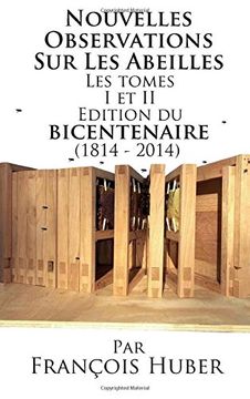 portada Les Nouvelles Observations Sur Les Abeilles Les tomes I et II Edition du bicentenaire (1814 - 2014)