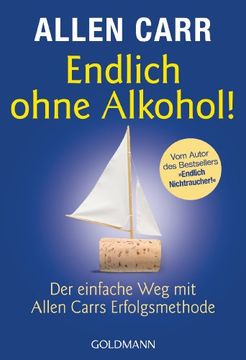 portada Endlich Ohne Alkohol! Der Einfache weg mit Allen Carrs Erfolgsmethode (in German)