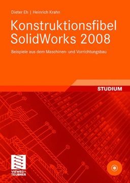 portada Konstruktionsfibel Solidworks 2008: Beispiele aus dem Maschinen- und Vorrichtungsbau (en Alemán)