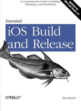 portada Essential ios Build and Release: A Comprehensive Guide to Building, Packaging, and Distribution 