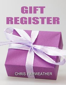 portada Gift Register: A Simple Gift Register to Track Gifts Given and Thank You Notes Sent (en Inglés)