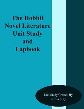 portada The Hobbit Novel Literature Unit Study and Lapbook (en Inglés)