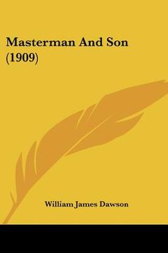 masterman and son (1909)