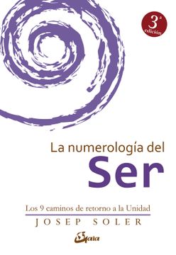 portada La Numerologia del Ser. Los 9 Caminos de Retorno a la Unidad (in Spanish)