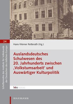 portada Auslandsdeutsches Schulwesen des 20. Jahrhunderts Zwischen ,Volkstumsarbeit' und Auswärtiger Kulturpolitik (en Alemán)
