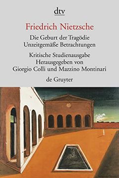 portada Die Geburt der Tragödie; Unzeitgemaeße Betrachtungen (Mit Texten aus dem Nachlass) (in German)
