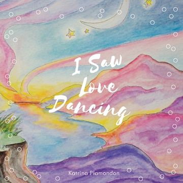 portada I Saw Love Dancing (en Inglés)