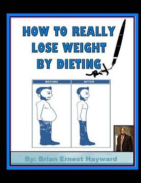 portada How to really Lose weight by dieting (en Inglés)