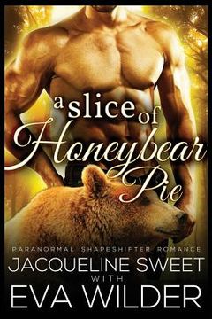 portada A Slice of Honeybear Pie (en Inglés)