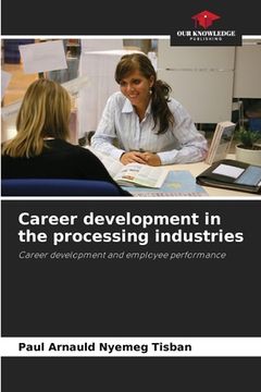 portada Career development in the processing industries (en Inglés)