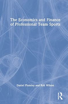 portada The Economics and Finance of Professional Team Sports (en Inglés)