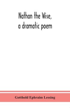 portada Nathan the Wise, a dramatic poem (en Inglés)