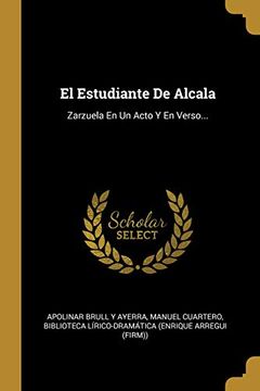 portada El Estudiante de Alcala: Zarzuela en un Acto y en Verso.