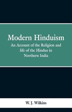 portada Modern Hinduism: An Account Of The Religion And Life Of The Hindus In Northern India (en Inglés)