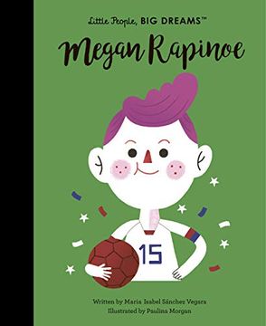 portada Megan Rapinoe (55) (Little People, big Dreams) (in English)