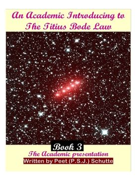 portada An Academic Introducing to The Titius Bode Law Book 3 (in English)