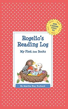 portada Rogelio's Reading Log: My First 200 Books (Gatst) (Grow a Thousand Stories Tall) (in English)